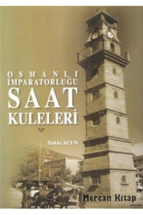 Atatürk Kültür Merkezi Yayınları Osmanlı Imparatorluğu Saat Kuleleri (Ciltli) - Atatürk Kültür Merkezi Yayınları - Image 1