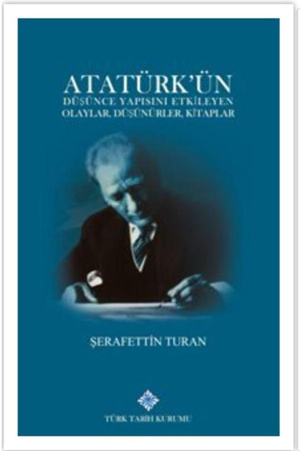 Türk Tarih Kurumu Yayınları Atatürk'Ün Düşünce Yapısını Etkileyen Olaylar, Düşünürler - Türk Tarih Kurumu Yayınları - Image 1