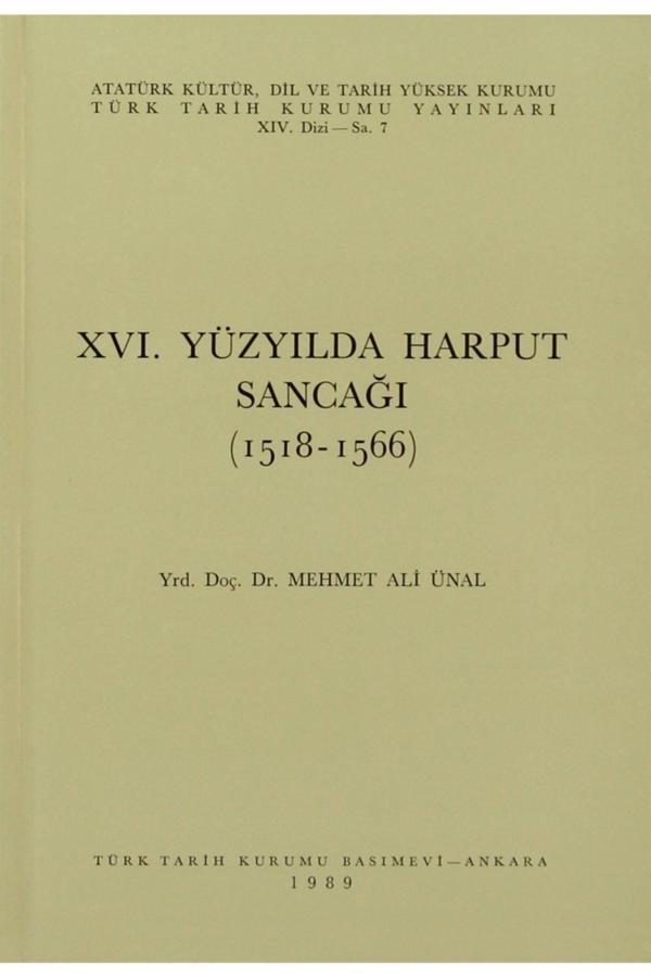 Türk Tarih Kurumu Yayınları 16. Yüzyılda Harput Sancağı (1518-1566) - Mehmet Ali Ünal - Türk Tarih Kurumu Yayınları - Image 1