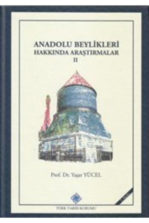 Türk Tarih Kurumu Yayınları Anadolu Beylikleri Hakkında Araştırmalar 2 - Türk Tarih Kurumu Yayınları - Image 1