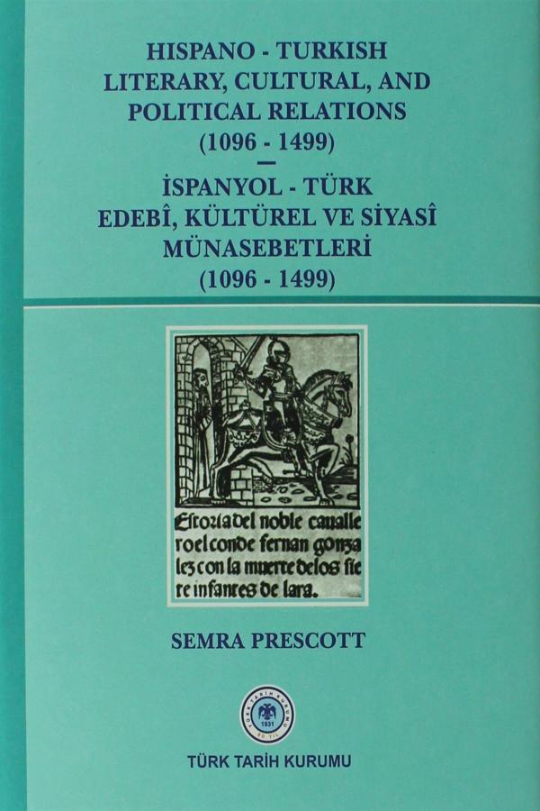 Türk Tarih Kurumu Yayınları Hispano-Turkish Literary, Cultural, And Political Relations (1096-1499) / İspanyol-Türk Edebi, Kült - Türk Tarih Kurumu Yayınları - Image 1