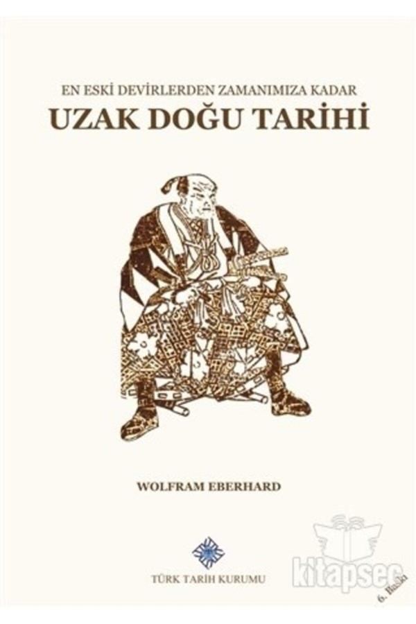 Türk Tarih Kurumu Yayınları En Eski Devirlerden Zamanımıza Kadar Uzak Doğu Tarihi Yayınları - Türk Tarih Kurumu Yayınları - Image 1