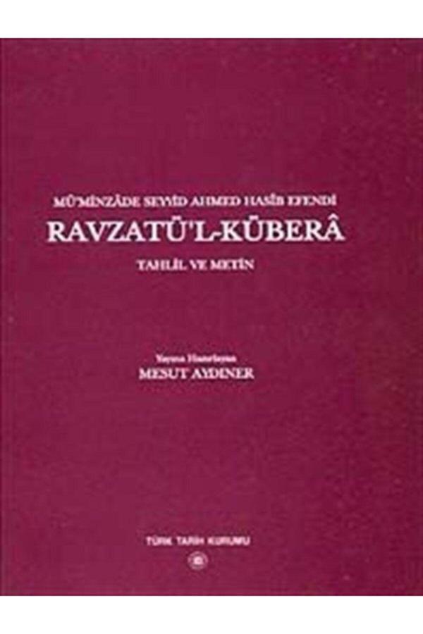 Türk Tarih Kurumu Yayınları Ravzatü'L -Kübera - Türk Tarih Kurumu Yayınları - Image 1
