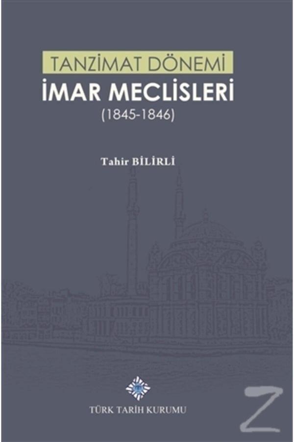 Türk Tarih Kurumu Yayınları Tanzimat Dönemi Imar Meclisleri (1845 1846) - Türk Tarih Kurumu Yayınları - Image 1