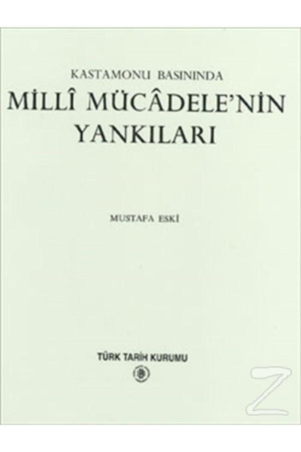 Türk Tarih Kurumu Yayınları Kastamonu Basınında Milli Mücadele'Nin Yankıları - Türk Tarih Kurumu Yayınları - Image 1