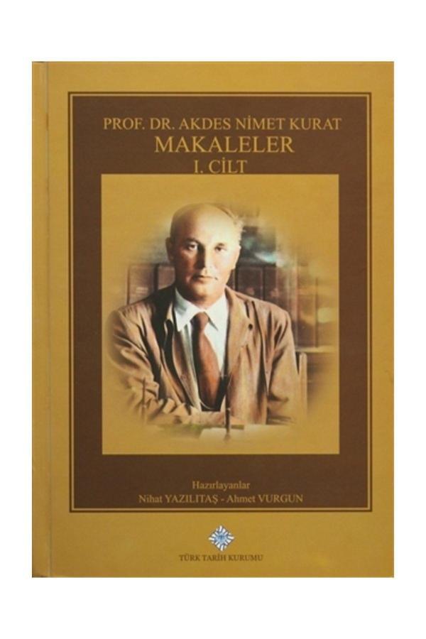 Türk Tarih Kurumu Yayınları Prof. Dr. Akdes Nimet Kurat Makaleler (Cilt 1-2-3) Takım - Kolektif - Türk Tarih Kurumu Yayınları - Image 1