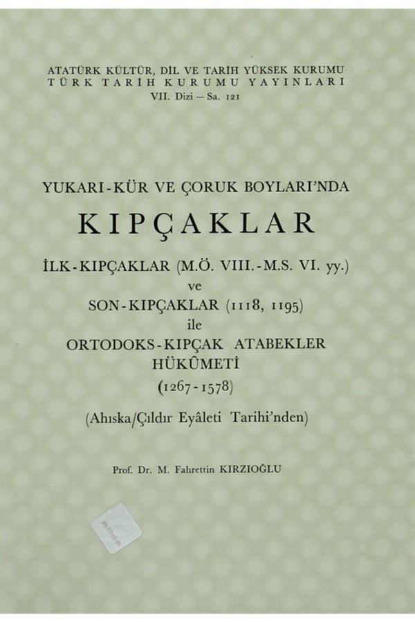 Türk Tarih Kurumu Yayınları Yukarı-Kür Ve Çoruk Boyları’Nda Kıpçaklar - Türk Tarih Kurumu Yayınları - Image 1