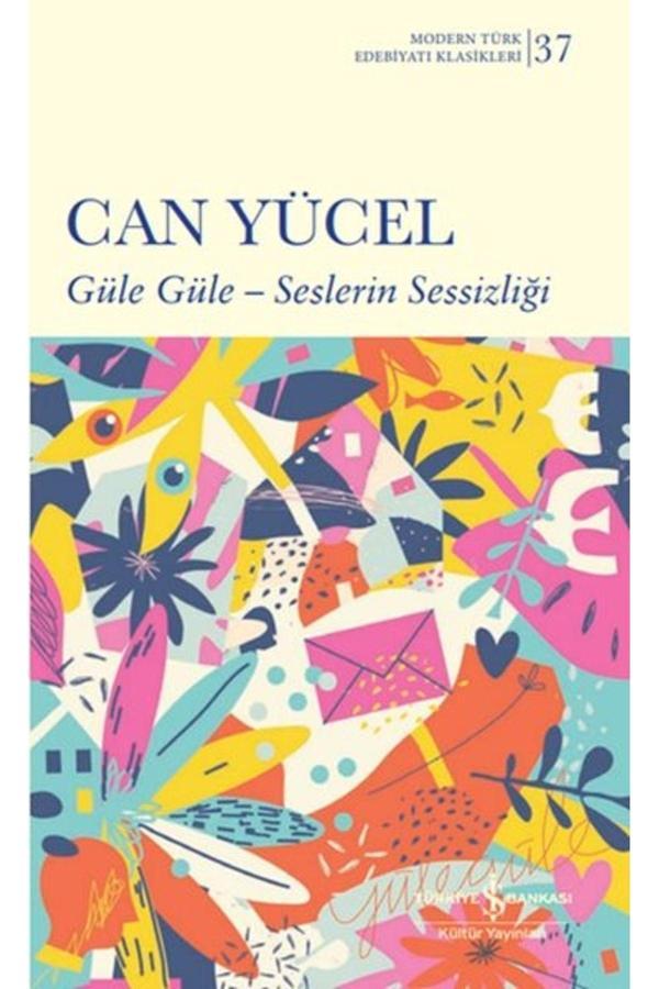 İş Bankası Kültür Yayınları Güle Güle - Seslerin Sessizliği - İş Bankası Kültür Yayınları - Image 1