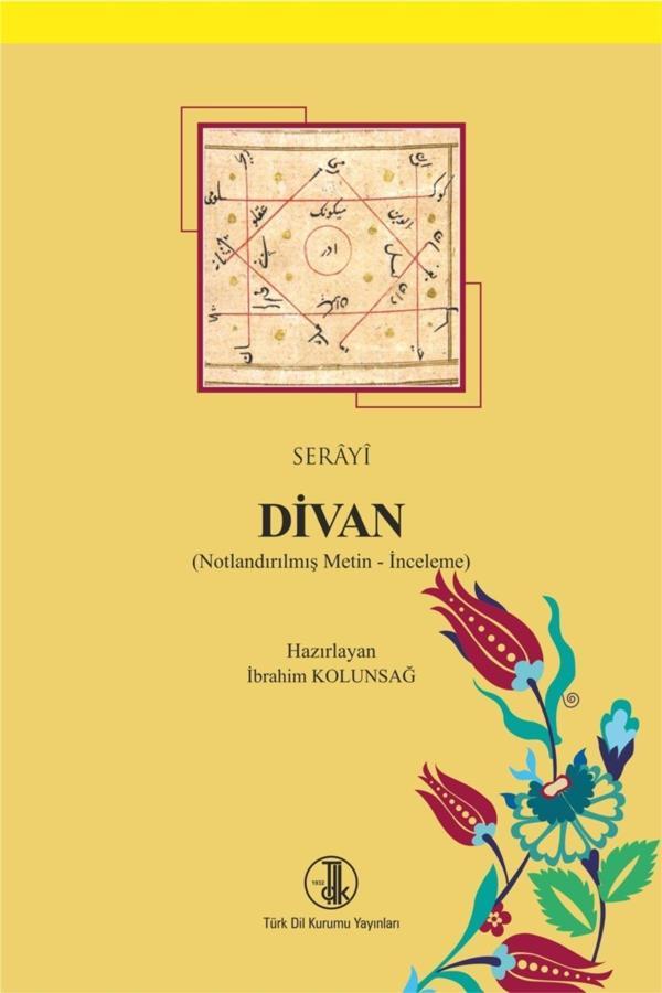 Türk Dil Kurumu Yayınları Serayi Divan (Notlandırılmış Metin - Inceleme) - İbrahim Kolunsağ - Türk Dil Kurumu Yayınları - Image 1