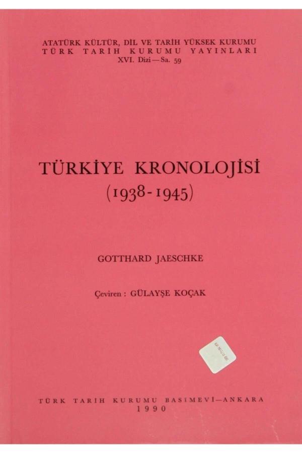 Türk Tarih Kurumu Yayınları Türkiye Kronolojisi 1938-1945 - Gotthard Jaeschke - Türk Tarih Kurumu Yayınları - Image 1