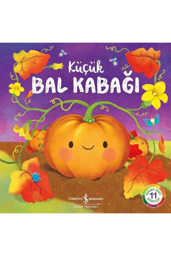 Türkiye İş Bankası Kültür Yayınları Küçük Bal Kabağı - Doğanın Eşsiz Hikâyeleri 11 - İş Bankası Kültür Yayınları - Image 1