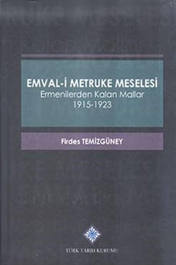 Türk Tarih Kurumu Yayınları Emval-İ Metruke Meselesi - Firdes Temizgüney - Türk Tarih Kurumu Yayınları - Image 1