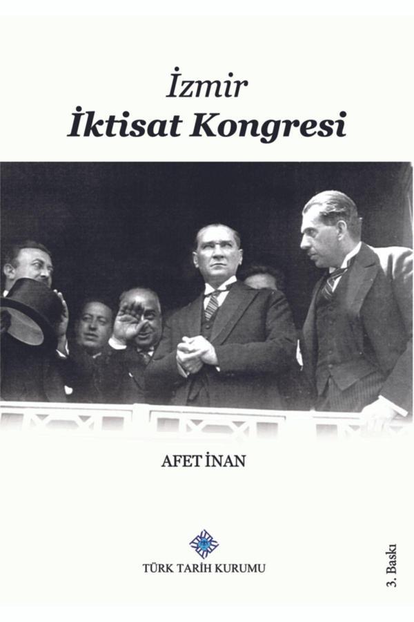 Türk Tarih Kurumu Yayınları Izmir Iktisat Kongresi - A. Afetinan 9789751601032 - Türk Tarih Kurumu Yayınları - Image 1
