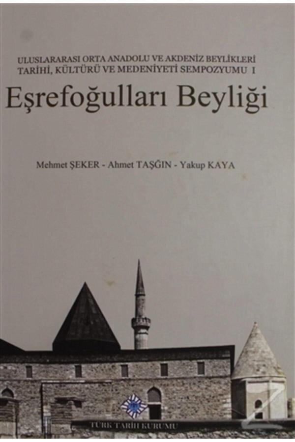 Türk Tarih Kurumu Yayınları Eşrefoğulları Beyliği Ciltli - Türk Tarih Kurumu Yayınları - Image 1