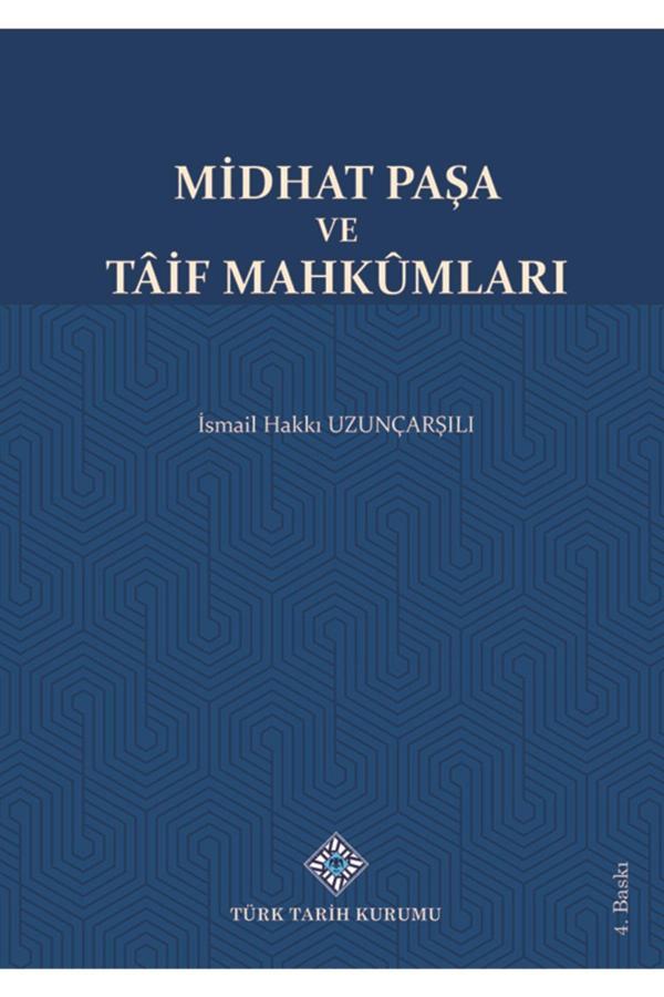 Türk Tarih Kurumu Yayınları Midhat Paşa Ve Taif Mahkumları - Türk Tarih Kurumu Yayınları - Image 1