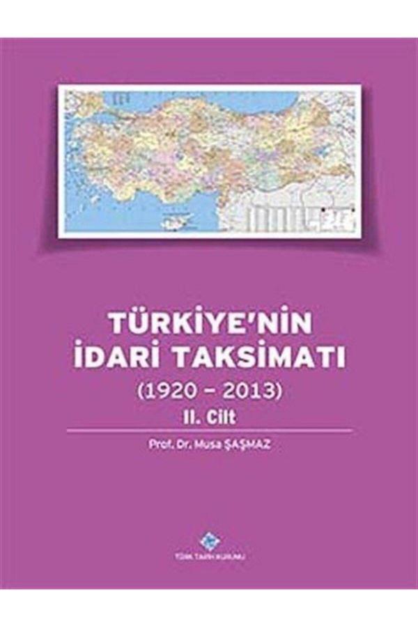 Türk Tarih Kurumu Yayınları Türkiye'Nin Idari Taksimatı 2. Cilt (1920 - 2013) - Musa Şaşmaz - Türk Tarih Kurumu Yayınları - Image 1