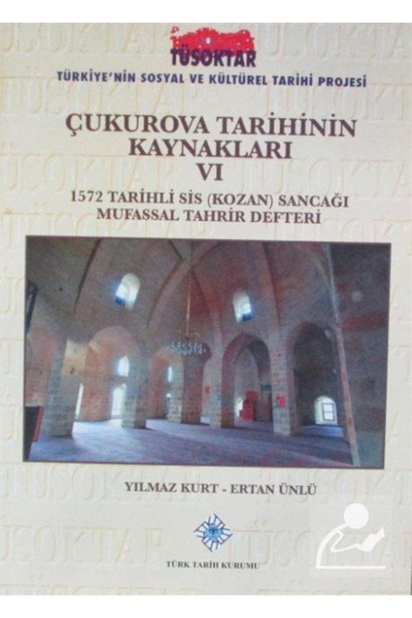 Türk Tarih Kurumu Yayınları Çukurova Tarihinin Kaynakları Vı & 1572 Tarihli Sis (Kozan) Sancağı Mufassal Tahrir Defteri - Türk Tarih Kurumu Yayınları - Image 1
