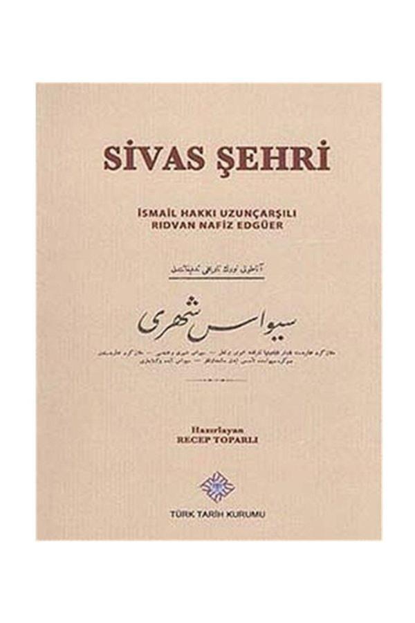 Türk Tarih Kurumu Yayınları Sivas Şehri - Türk Tarih Kurumu Yayınları - Image 1
