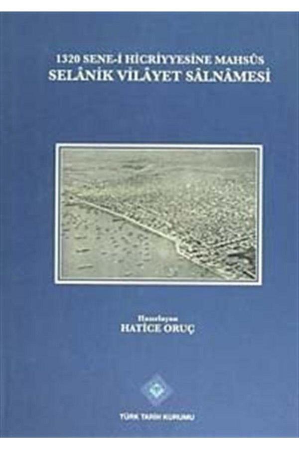 Türk Tarih Kurumu Yayınları 1320 Sene-İ Hicriyyesine Mahsus Selanik Vilayet Salnamesi - Türk Tarih Kurumu Yayınları - Image 1
