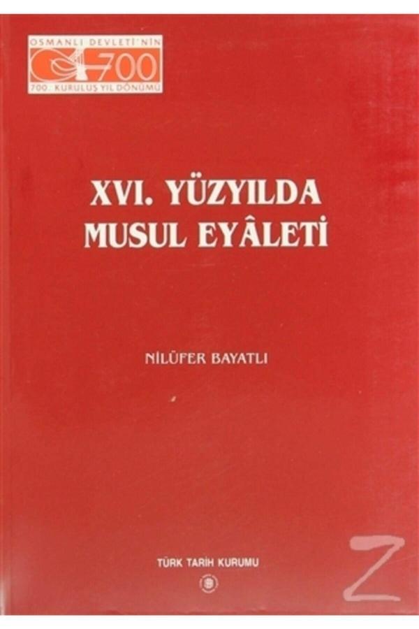 Türk Tarih Kurumu Yayınları 16. Yüzyılda Musul Eyaleti - Türk Tarih Kurumu Yayınları - Image 1