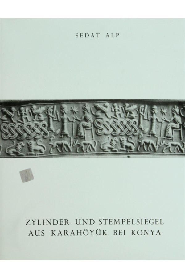 Türk Tarih Kurumu Yayınları Zylinder-Und Stempelsiegel Aus Karahöyük Bei Konya - Sedat Alp - Türk Tarih Kurumu Yayınları - Image 1