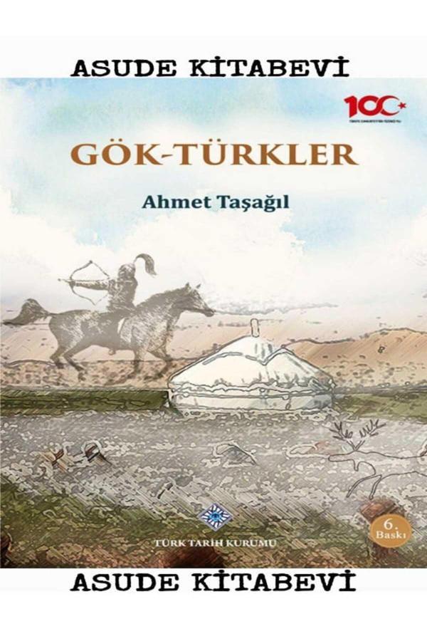 Türk Tarih Kurumu Yayınları Gök-Türkler - Türk Tarih Kurumu- Ahmet Taşağıl - Türk Tarih Kurumu Yayınları - Image 1