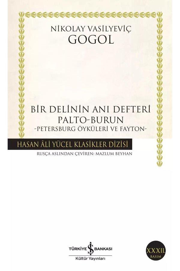 Türkiye İş Bankası Kültür Yayınları Bir Delinin Anı Defteri Palto - Burun - Petersburg Öyküleri Ve Fayton (Nikolay Vasilyeviç Gogol) - İş Bankası Kültür Yayınları - Image 1