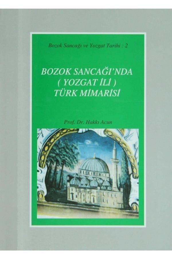 Türk Tarih Kurumu Yayınları Bozok Sancağı’Nda (Yozgat Ili) Türk Mimarisi - Türk Tarih Kurumu Yayınları - Image 1