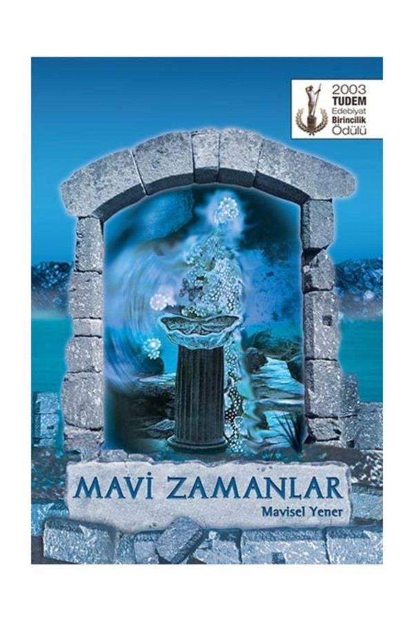 Tudem Yayınları Mavi Zamanlar Mavisel Yener - Tudem Yayınları - Image 1