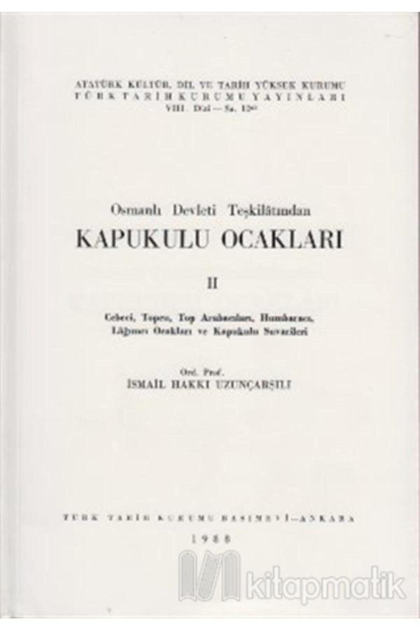 Türk Tarih Kurumu Yayınları Osmanlı Devleti Teşkilatından Kapukulu Ocakları 2 - Türk Tarih Kurumu Yayınları - Image 1