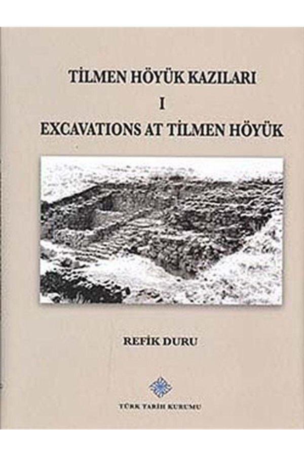 Türk Tarih Kurumu Yayınları Tilmen Höyük Kazıları I & Excavations At Tilmen Höyük - Türk Tarih Kurumu Yayınları - Image 1