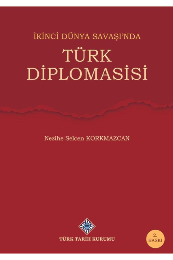 Türk Tarih Kurumu Yayınları Ikinci Dünya Savaşı'Nda Türk Diplomasisi - Türk Tarih Kurumu Yayınları - Image 1