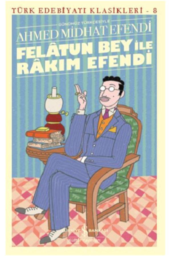 Türkiye İş Bankası Kültür Yayınları Felatun Bey Ile Rakım Efendi - İş Bankası Kültür Yayınları - Image 1