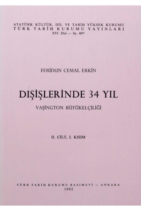Türk Tarih Kurumu Yayınları Dışişlerinde 34 Yıl - 2. Cilt. 1. Kısım - Türk Tarih Kurumu Yayınları - Image 1