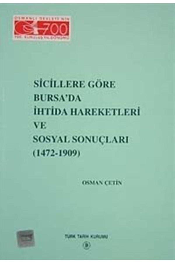 Türk Tarih Kurumu Yayınları Sicillere Göre Bursa'Da Ihtida Hareketleri Ve Sosyal Sonuçları (1472-1909) - Türk Tarih Kurumu Yayınları - Image 1