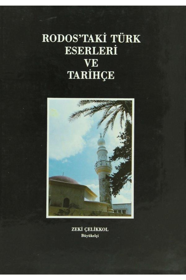 Türk Tarih Kurumu Yayınları Rodos’Taki Türk Eserleri Ve Tarihçe - Zeki Çelikkol - Türk Tarih Kurumu Yayınları - Image 1