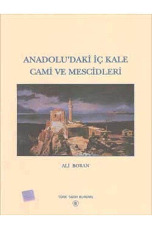 Türk Tarih Kurumu Yayınları Anadolu'Daki Iç Kale Cami Ve Mescidleri - Türk Tarih Kurumu Yayınları - Image 1