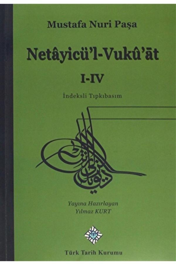 Türk Tarih Kurumu Yayınları Netayicü'L- Vukü'At 1-4 / Mustafa Nuri Paşa / / 9789751628824 - Türk Tarih Kurumu Yayınları - Image 1