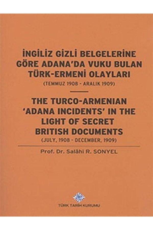 Türk Tarih Kurumu Yayınları Ingiliz Gizli Belgelerine Göre Adana'Da Vuku Bulan Türk-Ermeni Olayları (Temmuz 1908-Aralık 1909) - Türk Tarih Kurumu Yayınları - Image 1