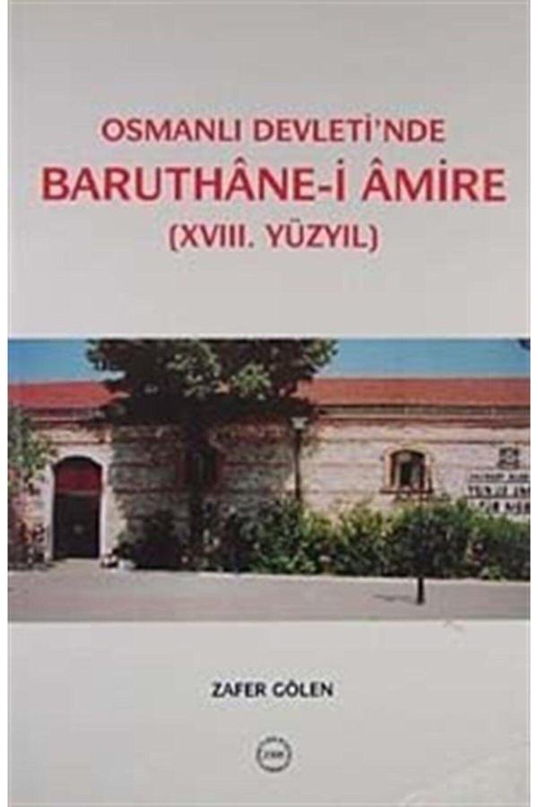 Türk Tarih Kurumu Yayınları Osmanlı Devleti'Nde Baruthane-İ Amire (Xvııı. Yüzyıl) - Türk Tarih Kurumu Yayınları - Image 1