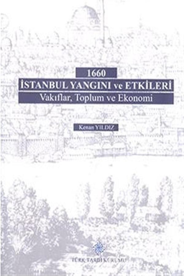 Türk Tarih Kurumu Yayınları 1660 İstanbul Yangını Ve Etkileri - Kenan Yıldız - Türk Tarih Kurumu Yayınları - Image 1
