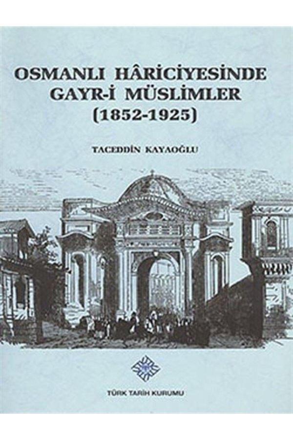 Türk Tarih Kurumu Yayınları Osmanlı Hariciyesinde Gayr-İ Müslümler (1852-1925) - Türk Tarih Kurumu Yayınları - Image 1