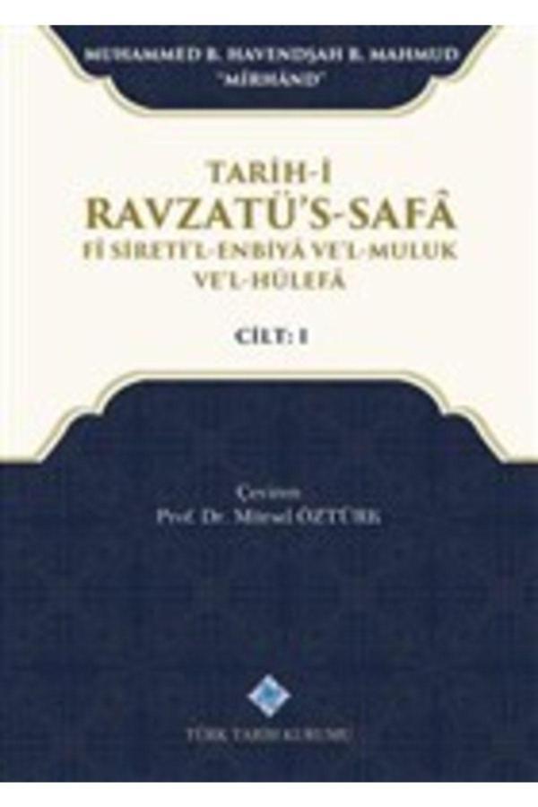 Türk Tarih Kurumu Yayınları Tarih-İ Ravzatü'S-Safa Fi Sireti'L-Enbiya Ve'L-Muluk Ve'L-Hülefa Cilt 1 - Türk Tarih Kurumu Yayınları - Image 1