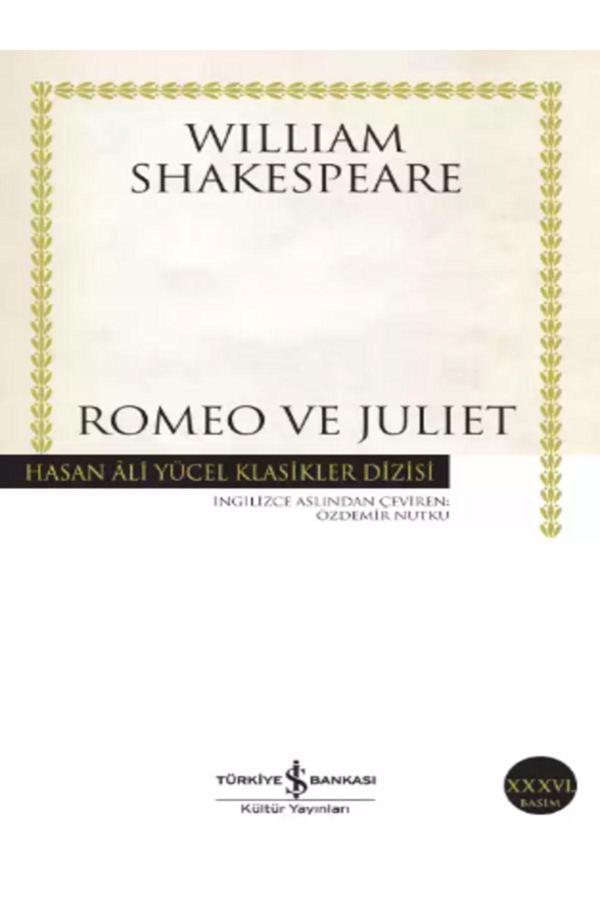 Türkiye İş Bankası Kültür Yayınları Romeo Ve Juliet| Hasan Ali Yücel Klasikleri - İş Bankası Kültür Yayınları - Image 1