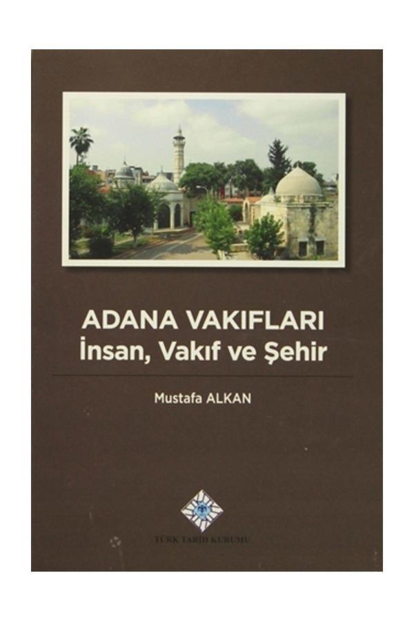 Türk Tarih Kurumu Yayınları Adana Vakıfları - Mustafa Alkan - Türk Tarih Kurumu Yayınları - Image 1
