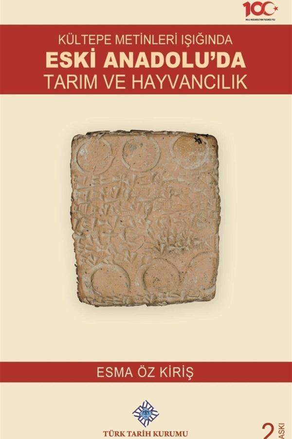 Türk Tarih Kurumu Yayınları Kültepe Metinleri Işığında Eski Anadolu'Da Tarım Ve Hayvancılık - Türk Tarih Kurumu Yayınları - Image 1
