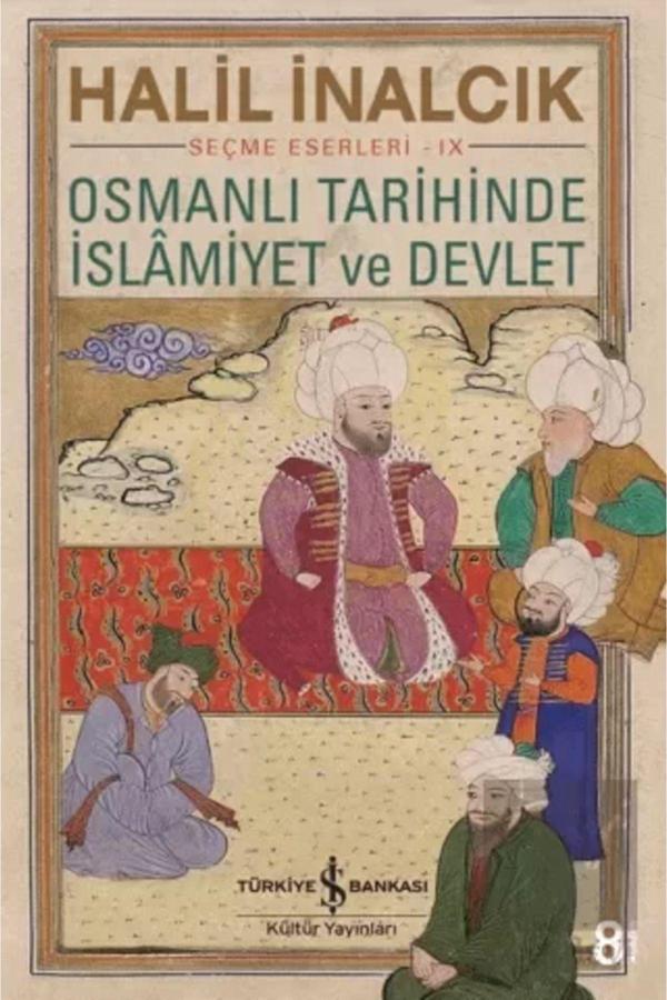 Türkiye İş Bankası Kültür Yayınları Osmanlı Tarihinde İslamiyet Ve Devlet - İş Bankası Kültür Yayınları - Image 1