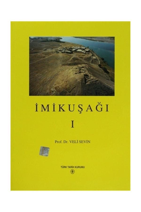 Türk Tarih Kurumu Yayınları İmikuşağı - 1 - Veli Sevin - Türk Tarih Kurumu Yayınları - Image 1