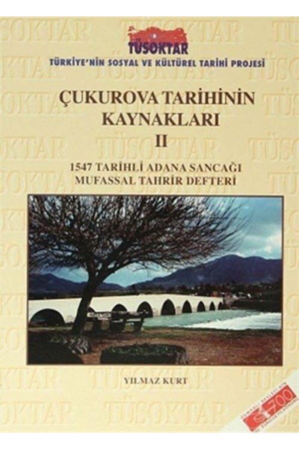Türk Tarih Kurumu Yayınları Çukurova Tarihinin Kaynakları Iı & 1547 Tarihli Adana Sancağı Mufassal Tahrir Defteri - Türk Tarih Kurumu Yayınları - Image 1