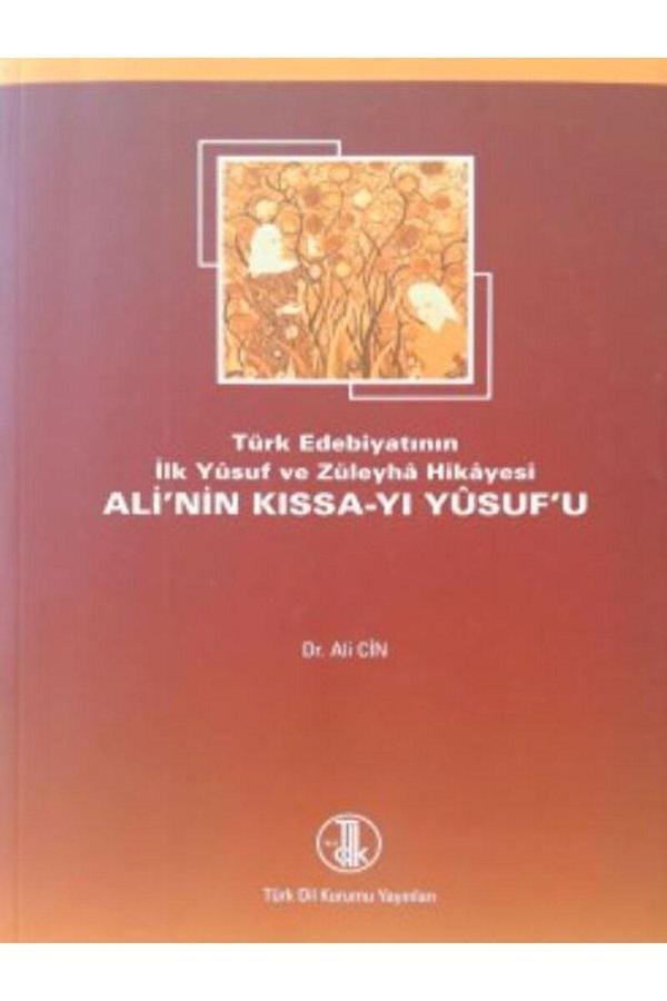 Türk Dil Kurumu Yayınları Türk Edebiyatının Ilk Yusuf Ve Züleyha Hikayesi Ali’Nin Kıssa-İ Yusufu (Yusuf U Zuleyha) - Türk Dil Kurumu Yayınları - Image 1